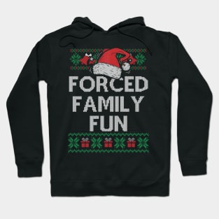 Forced Family Fun Sarcastic Adult Funny Christmas Hoodie